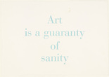 Louise Bourgeois. Art Is a Guaranty of Sanity, no. 9 of 9, component B, from the series, What Is the Shape of This Problem? 1999
