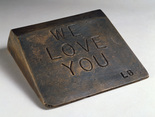 Louise Bourgeois. We Love You. 2005
