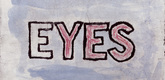 Louise Bourgeois. Eyes. 2004