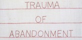 Louise Bourgeois. The Trauma of Abandonment. 2001