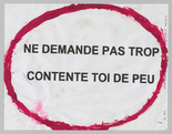 Louise Bourgeois. Ne Demande Pas Trop Contente Toi de Peu. 2004