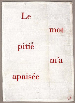 Louise Bourgeois. Le Mot Piti&eacute; M'a Apais&eacute;e. 2002