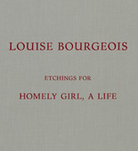 Louise Bourgeois. Homely Girl, A Life. 1992
