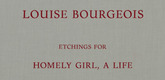 Louise Bourgeois. Homely Girl, A Life. 1992